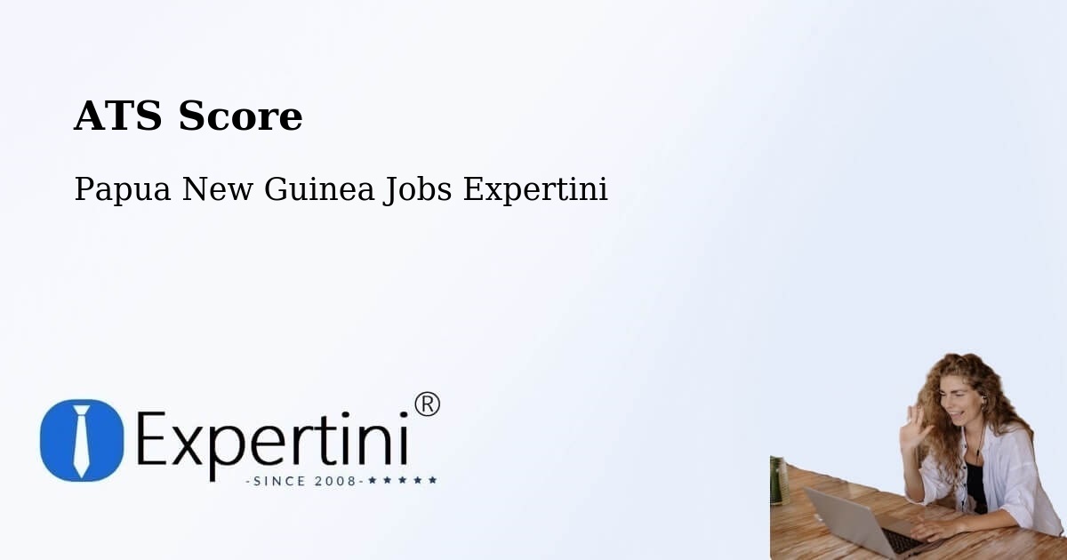 Resume ATS Score & Job Description Match Tool – Karimui Nomane - Papua New Guinea Jobs Expertini