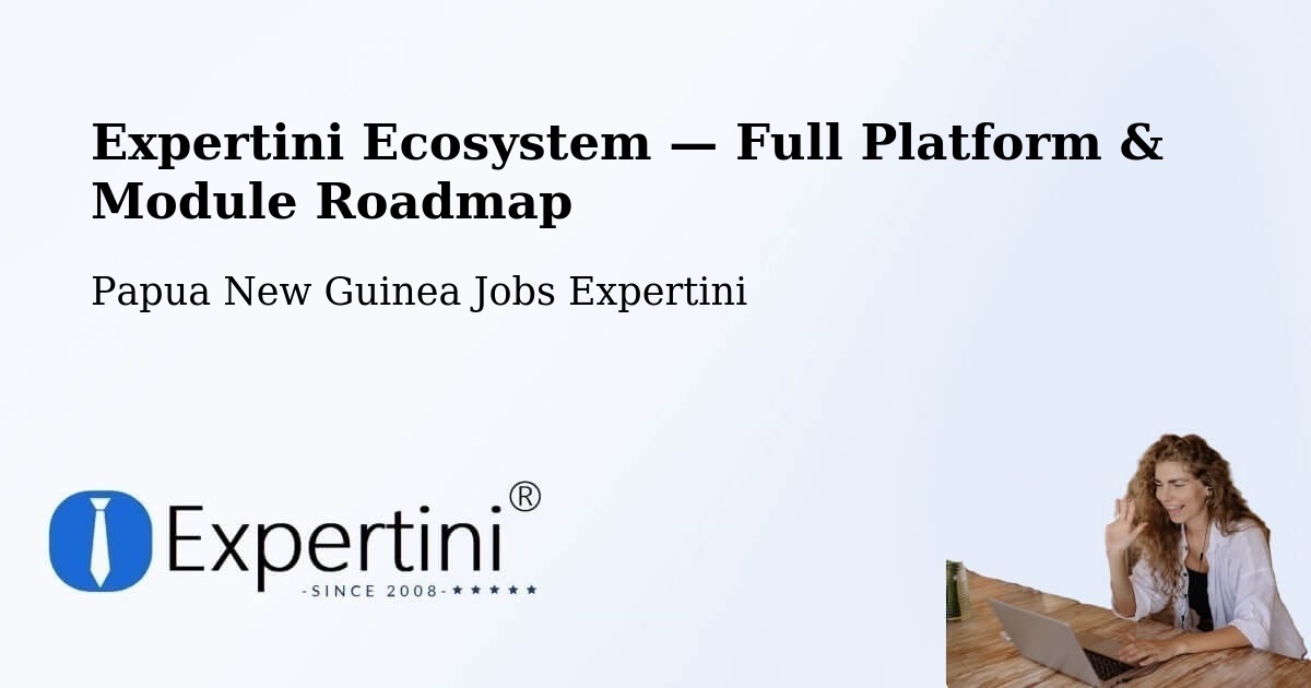 Expertini Ecosystem — Full Platform & Module Roadmap – Karimui Nomane