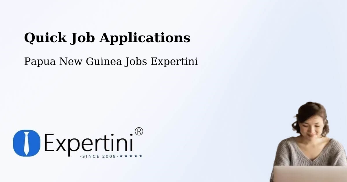 Quick Apply Feature – Karimui Nomane - Papua New Guinea Jobs Expertini