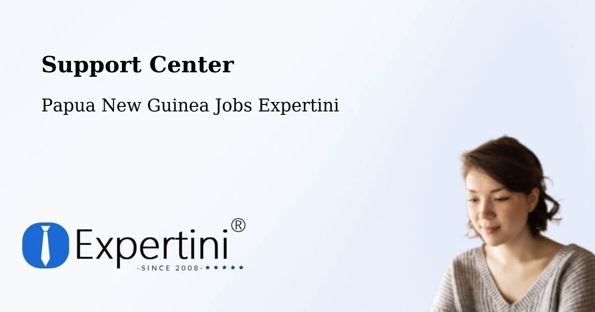 Support Services – Karimui Nomane - Papua New Guinea Jobs Expertini
