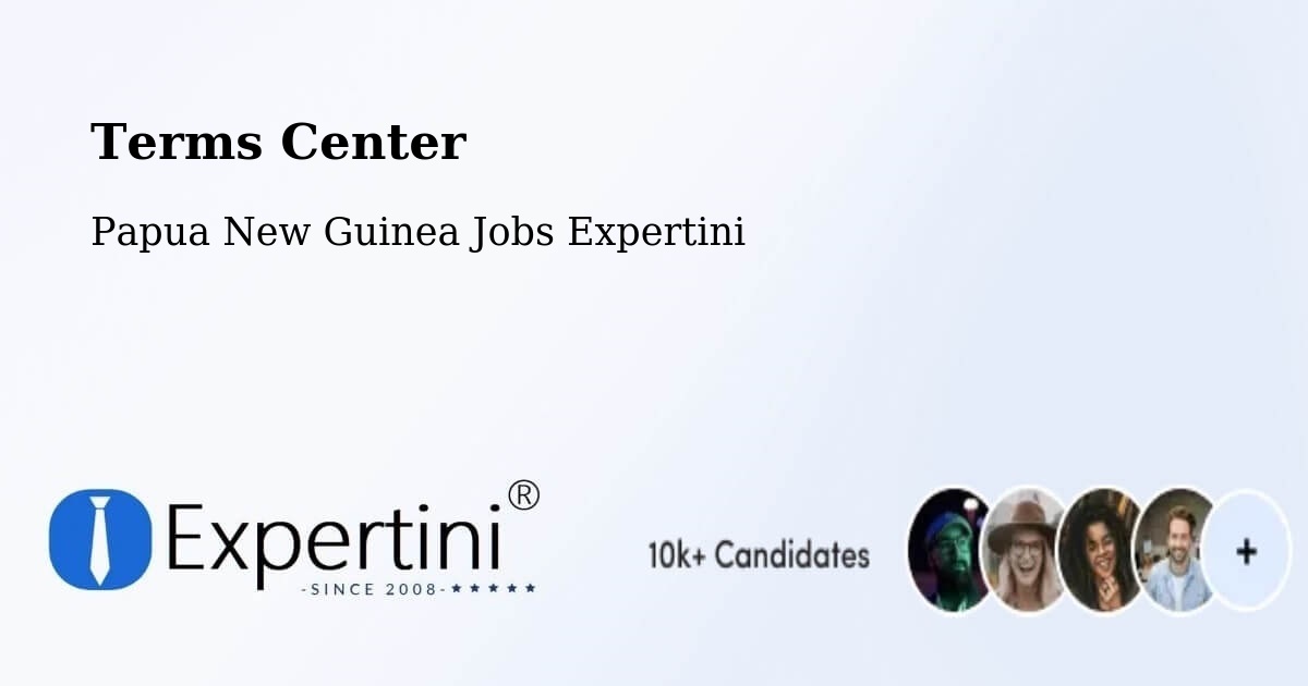 Terms of Service – Karimui Nomane - Papua New Guinea Jobs Expertini